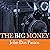 The Big Money