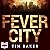 Fever City