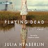 Playing Dead: A N...
