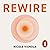Rewire: Break the Cycle, Alter Your Thoughts and Create Lasting Change