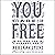 You Are Free: Be Who You Al...