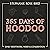 365 Days of Hoodoo: Daily Rootwork, Mojo & Conjuration