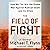 The Field of Fight by Michael T. Flynn