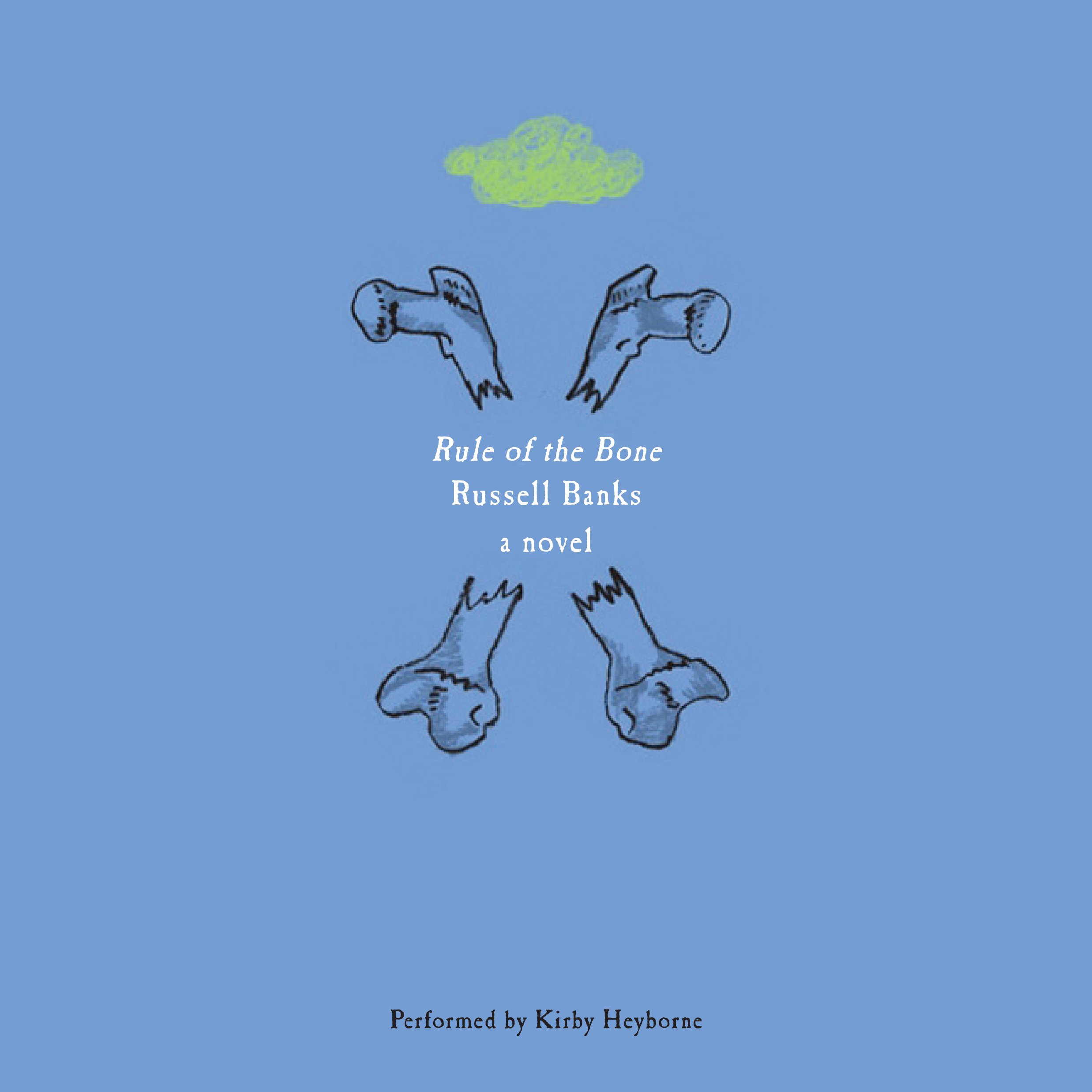 Rule of the Bone: A Novel