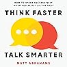 Think Faster, Talk Smarter Think Faster, Talk Smarter