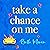Take a Chance on Me
