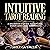 Intuitive Tarot Reading: A ...