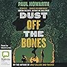 Dust Off the Bones: Only Killers and Thieves, Book 2