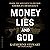 Money, Lies, and God: Inside the Movement to Destroy American Democracy