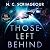 Those Left Behind by N.C. Scrimgeour