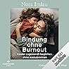 Bindung ohne Burnout: Kinder zugewandt begleiten, ohne auszubrennen