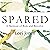 Spared: A Memoir of Risk and Resolve
