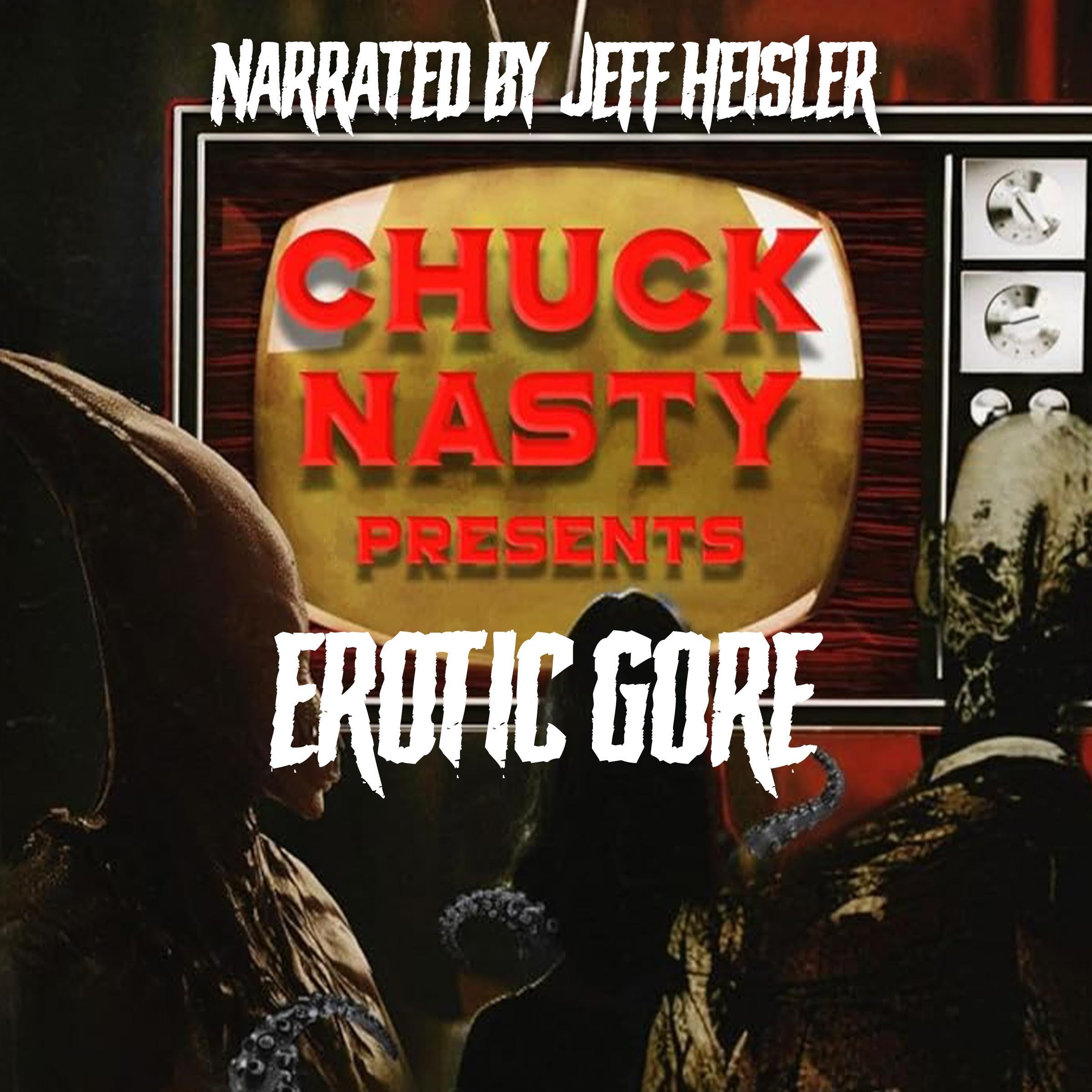 Chuck Nasty Presents: Erotic Gore (Audible Audio)