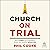 Church on Trial: How to Pro...