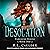 Desolation: Darkness Rising Series, Book 1