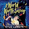 A World Worth Saving