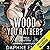 Wood You Rather?: Lovewell Lumberjacks, Book 3