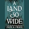 A Land So Wide