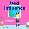 Bad Influence
