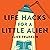 Life Hacks for a Little Alien