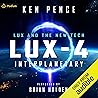 LUX-4: Interplanetary: LUX and the New TECH, Book 4