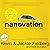 Nanovation: How a Little Car Can Teach the World to Think Big and Act Bold