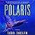Polaris: A Novel
