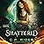 Shattered: The Sundance Series, Book 4