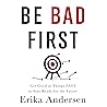 Be Bad First: Get Good at Things Fast to Stay Ready for the Future