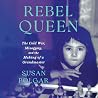 Rebel Queen: The ...