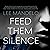 Feed Them Silence