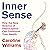 Inner Sense: How The New Science of Interoception Can Transform Your Health