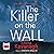 The Killer on the Wall