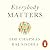 Everybody Matters: The Extr...