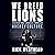 We Breed Lions: Confronting...