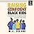 Raising Confident Black Kid...