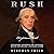 Rush: Revolution, Madness, and Benjamin Rush, the Visionary Doctor Who Became a Founding Father