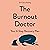 The Burnout Doctor: Your 6-step recovery plan