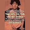 The Girl on the Velvet Swing: Sex, Murder, and Madness at the Dawn of the Twentieth Century The Girl on the Velvet Swing: Sex, Murder, and Madness at the Dawn of the Twentieth Century