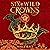 Six Wild Crowns: Queens of Elben, Book 1