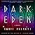 Dark Eden: A Novel