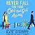 Never Fall for Your One that Got Away (It's Complicated #4)