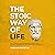 The Stoic Way of Life by Marcus Epictetus