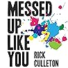 Messed Up Like You: How ADHD and Anxiety Didn’t Stop Me from Becoming a Successful Entrepreneur