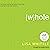 Whole: An Honest Look at th...
