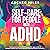 Self-Care for People with ADHD by Archer Miles