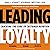 Leading Loyalty: Cracking the Code to Customer Devotion