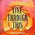 Live Through This: A Novel