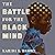 The Battle for the Black Mind