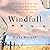 Windfall: The Prairie Woman Who Lost Her Way and the Great-Granddaughter Who Found Her